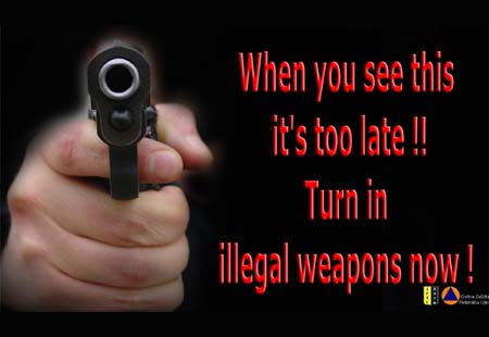 When you see this it's too late!! Turn in illegal weapons now!