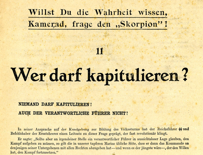 Leaflet-newspapers: Captured German  officers, when interrogated about this British production, described it as  "fantastisch". It was free of mistakes and was not obviously a forgery.