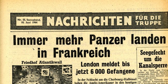 Leaflet-newspapers: Fig. 21. This edition, dropped just after D-Day, adds to  the Germans' woes by describing the growing might of the Allied invasion  armies.